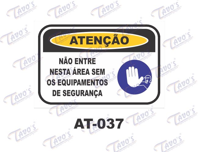 Placa Ateno - No entre nesta rea sem os equipamentos de segurana