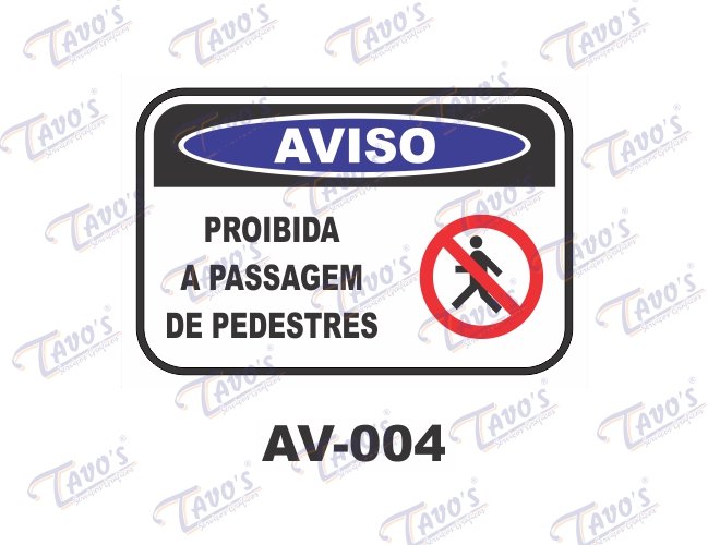 Placa Aviso - Proibido a passagem de pedestres