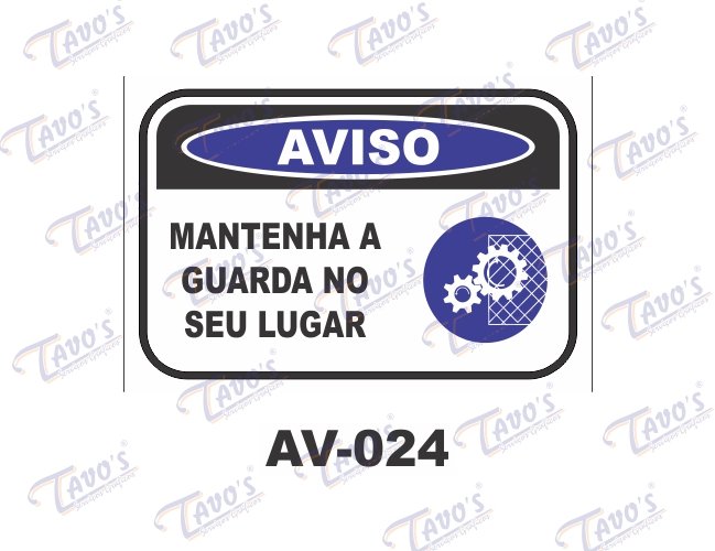 Placa Aviso - Mantenha a guarda no seu lugar